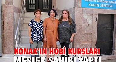 Konak’ın hobi kursları meslek sahibi yaptı