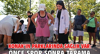 Konak’ın parklarında sağlık var: Önce spor sonra tarama