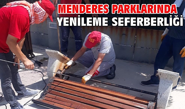 Menderes Parklarında Yenileme Seferberliği