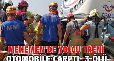 Menemen’de yolcu treni otomobile çarptı: 3 ölü