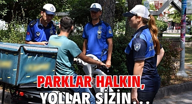 Parklar Halkın, Yollar Sizin…