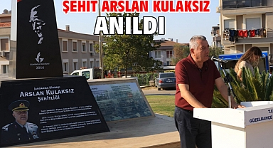 Şehit Arslan Kulaksız Anıldı