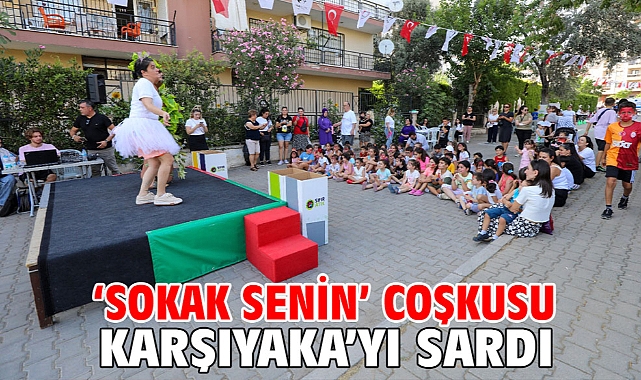 ‘Sokak Senin’ coşkusu Karşıyaka’yı sardı