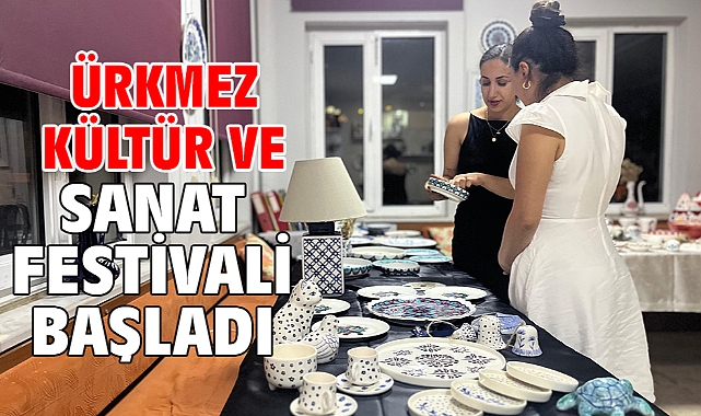 Ürkmez Kültür ve Sanat Festivali başladı