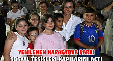 Yenilenen Karafatma Parkı Sosyal Tesisleri kapılarını açtı