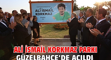 Ali İsmail Korkmaz Parkı Güzelbahçe’de Açıldı