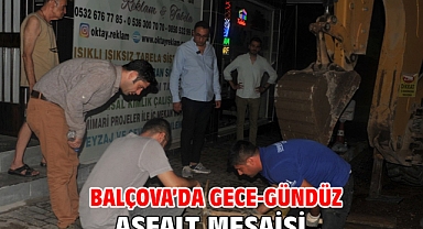 Balçova’da gece-gündüz asfalt mesaisi