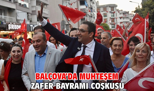Balçova’da muhteşem Zafer Bayramı Coşkusu