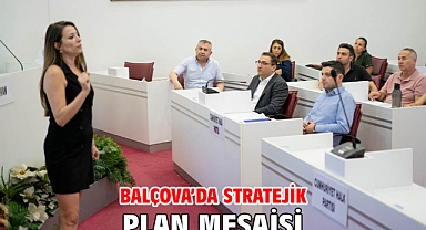 Balçova'da stratejik plan mesaisi
