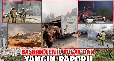 Başkan Cemil Tugay’dan Yangın Raporu