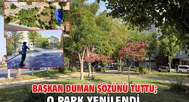 Başkan Duman sözünü tuttu; o park yenilendi