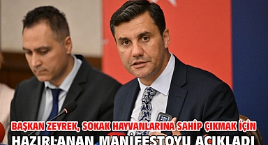 Başkan Zeyrek, Sokak Hayvanlarına Sahip Çıkmak İçin Hazırlanan Manifestoyu Açıkladı