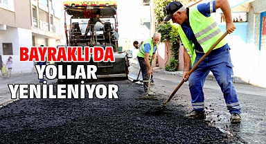 Bayraklı'da yollar yenileniyor