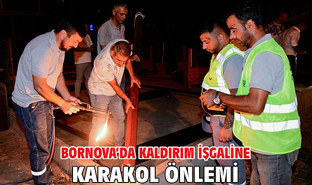 Bornova'da Kaldırım işgaline karakol önlemi