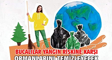 Bucalılar yangın riskine karşı ormanlarını temizleyecek