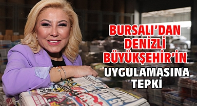 Bursalı’dan Denizli Büyükşehir’in Uygulamasına Tepki