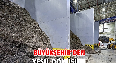 Büyükşehir’den yeşil dönüşüm