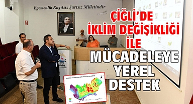 Çiğli’de İklim Değişikliği ile Mücadeleye Yerel Destek