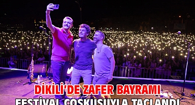 Dikili’de Zafer Bayramı Festival Coşkusuyla Taçlandı
