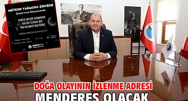 Doğa Olayının İzlenme Adresi Menderes Olacak