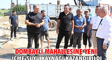 Dombaylı Mahallesine Yeni İçme Suyu Kaynağı Kazandırıldı
