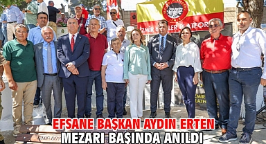 Efsane Başkan Aydın Erten mezarı başında anıldı