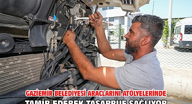 Gaziemir Belediyesi araçlarını atölyelerinde tamir ederek tasarruf sağlıyor