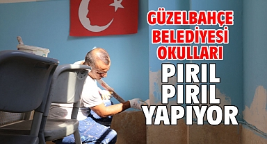 Güzelbahçe Belediyesi Okulları Pırıl Pırıl Yapıyor