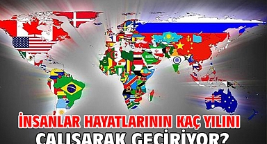 İnsanlar hayatlarının kaç yılını çalışarak geçiriyor?
