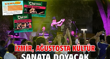 İzmir, ağustosta kültür sanata doyacak