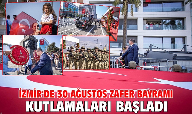 İzmir'de 30 Ağustos Zafer Bayramı kutlamaları başladı