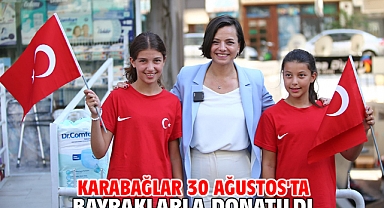 Karabağlar 30 Ağustos'ta bayraklarla donatıldı