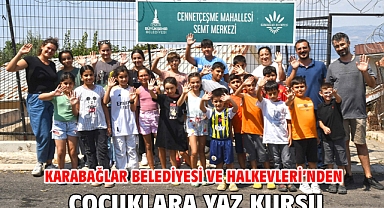 Karabağlar Belediyesi ve Halkevleri’nden çocuklara yaz kursu