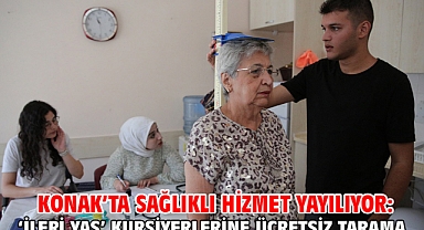 Konak’ta sağlıklı hizmet yayılıyor: ‘İleri Yaş’ kursiyerlerine ücretsiz tarama