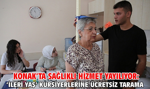 Konak’ta sağlıklı hizmet yayılıyor: ‘İleri Yaş’ kursiyerlerine ücretsiz tarama