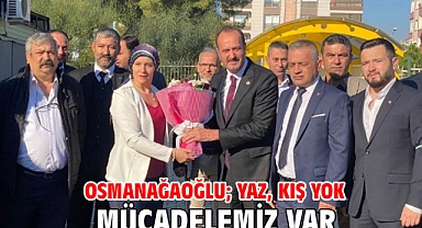 Osmanağaoğlu; Yaz, Kış Yok Mücadelemiz Var