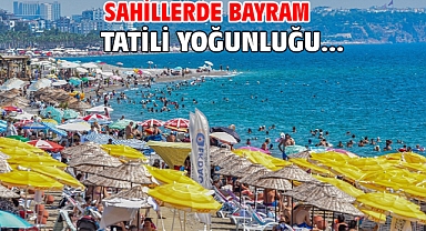 Sahillerde bayram tatili yoğunluğu...