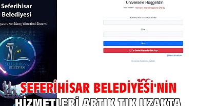 Seferihisar Belediyesi'nin hizmetleri artık tık uzakta