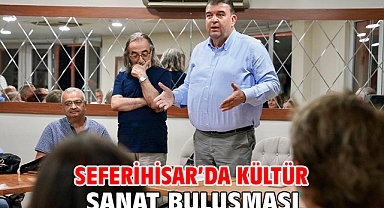 Seferihisar’da kültür sanat buluşması