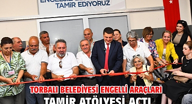 Torbalı Belediyesi engelli araçları tamir atölyesi açtı