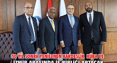 30 yıl sonra yenilenen kardeşlik Küba ve İzmir arasında iş birliği artacak