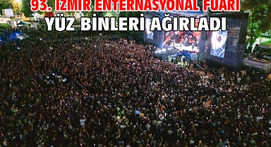 93. İzmir Enternasyonal Fuarı yüz binleri ağırladı