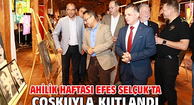 Ahilik Haftası Efes Selçuk’ta coşkuyla kutlandı