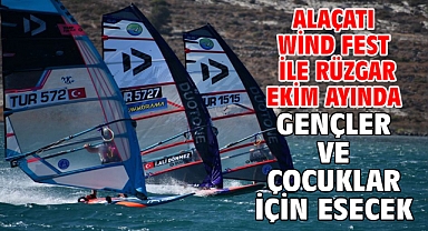 Alaçatı Wind Fest ile rüzgar ekim ayında gençler ve çocuklar için esecek!
