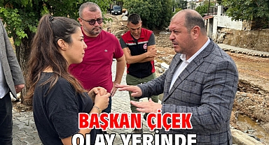 Başkan Çiçek Olay Yerinde