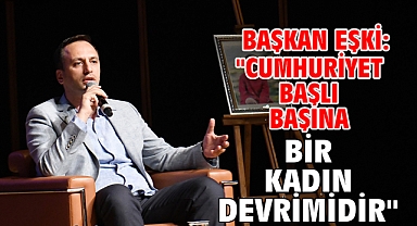 Başkan Eşki :