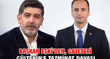 Başkan Eşki’den, Gazeteci Gültekin'e tazminat davası