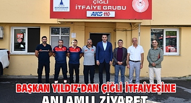 Başkan Yıldız'dan Çiğli İtfaiyesine Anlamlı Ziyaret