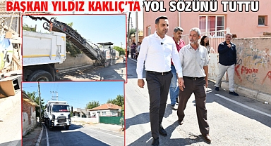 Başkan Yıldız Kaklıç’ta yol sözünü tuttu