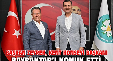 Başkan Zeyrek, Kent Konseyi Başkanı Bayraktar’ı Konuk Etti